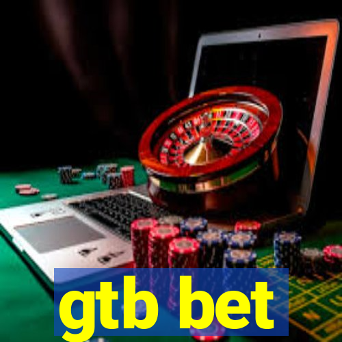 gtb bet